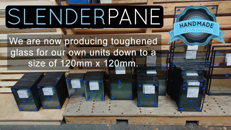 Slenderpane Produces Its Own Toughened Glass